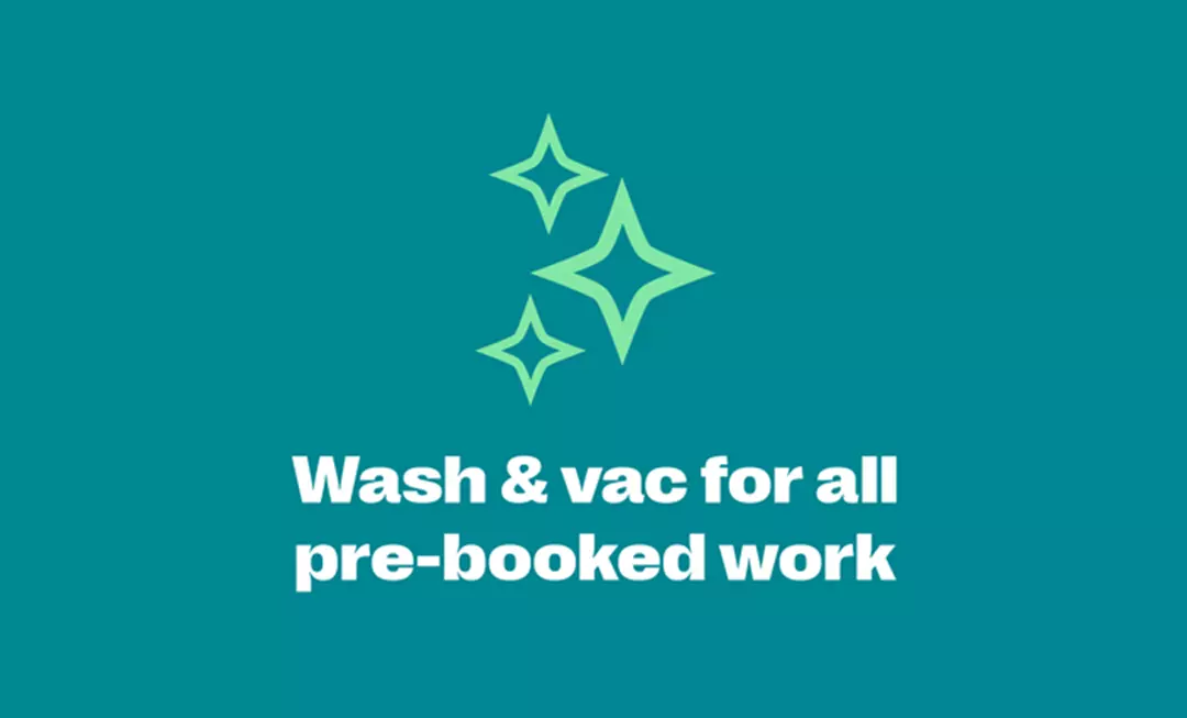 wash and vac for all pre-booked work